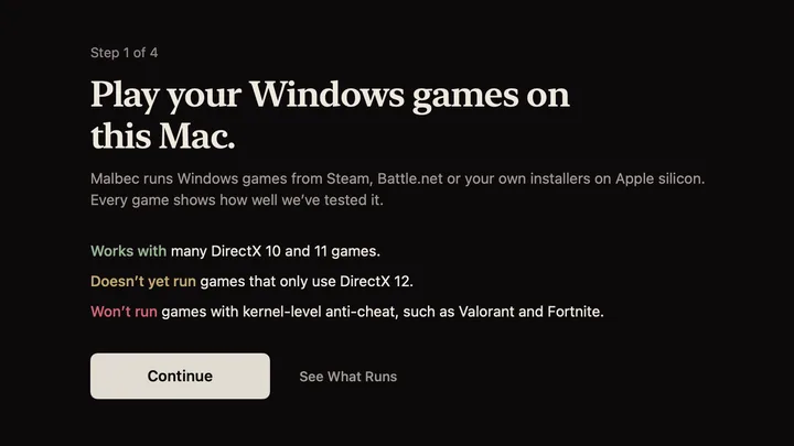 Malbec’s first-run screen: play your Windows games on this Mac. Works with many DirectX 10 and 11 games; not yet, games that only run on DirectX 12; won’t run, games with kernel-level anti-cheat.